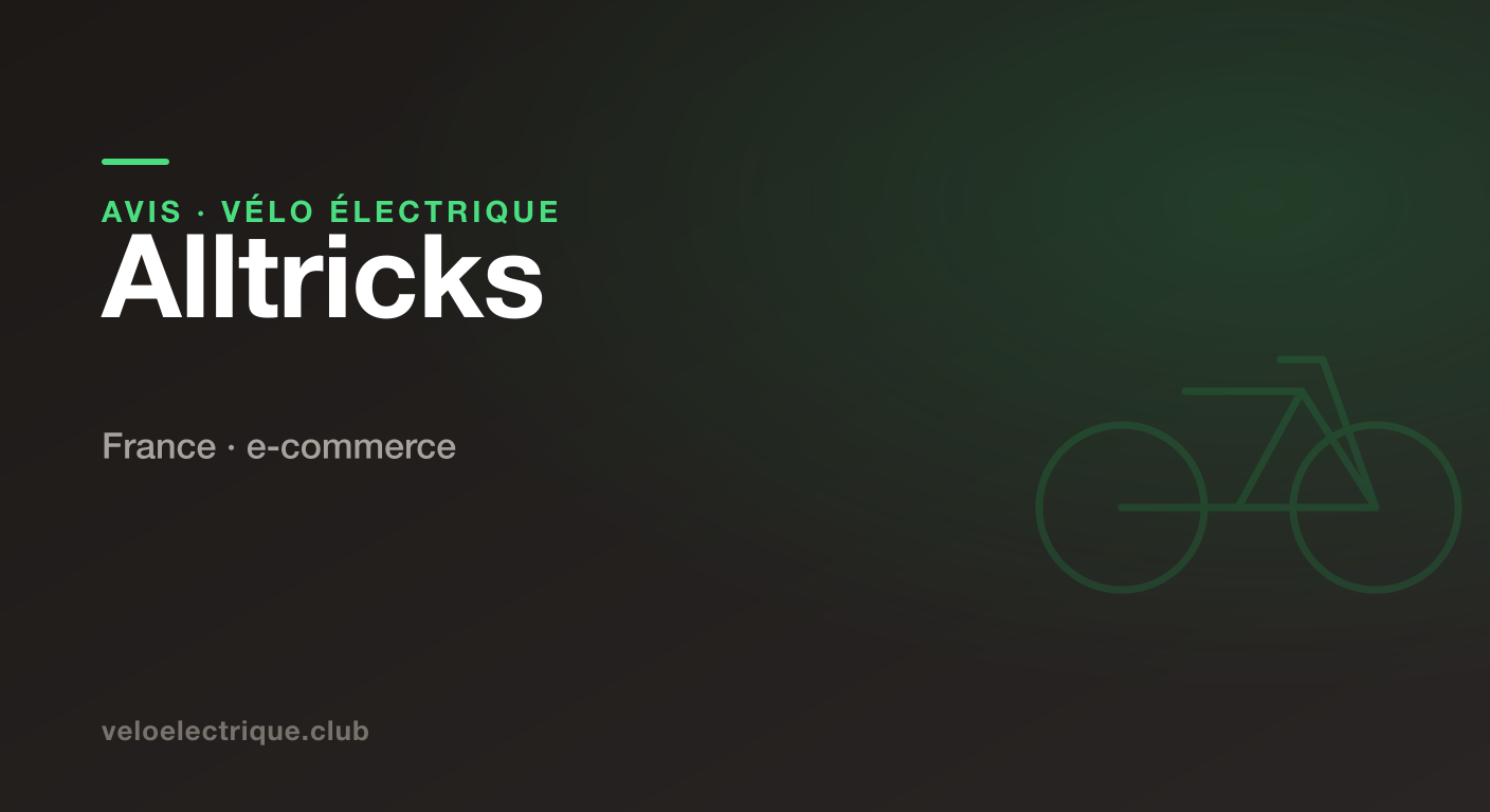 Alltricks : avis sur le distributeur de vélos électriques 2026